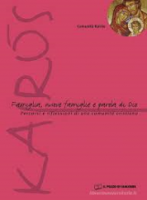 FAMIGLIA NUOVE FAMIGLIE E PAROLA DI DIO PERCORSI DI RIFLESSIONE DI UNA COMUNITA' CRISTIANA (IL POZZO DI GIACOBBE)