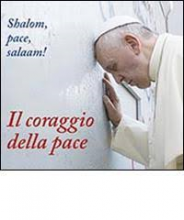 CORAGGIO DELLA PACE