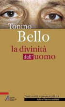 Tonino Bello la divinità dell'uomo