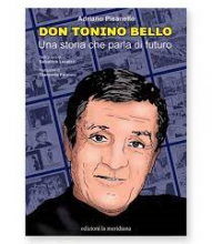 DON TONINO BELLO UNA STORIA CHE PARLA DI FUTURO