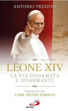 Leone XIV la via disarmata e disarmante
