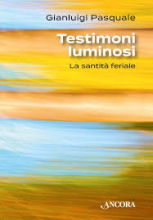 Tesimoni luminosi la santità feriale
