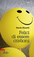 Felici di essere Cristiani