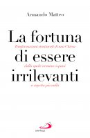 La fortuna di essere irrilevanti